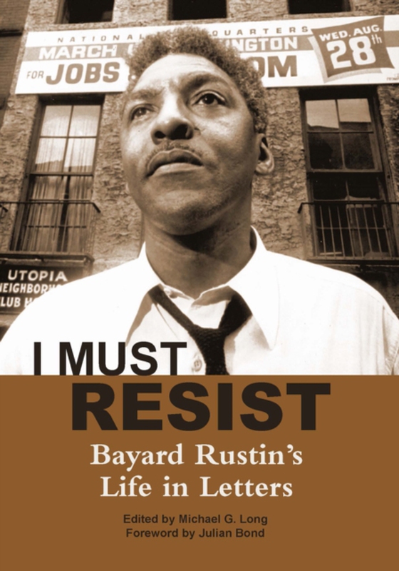 I Must Resist (e-bog) af Rustin, Bayard