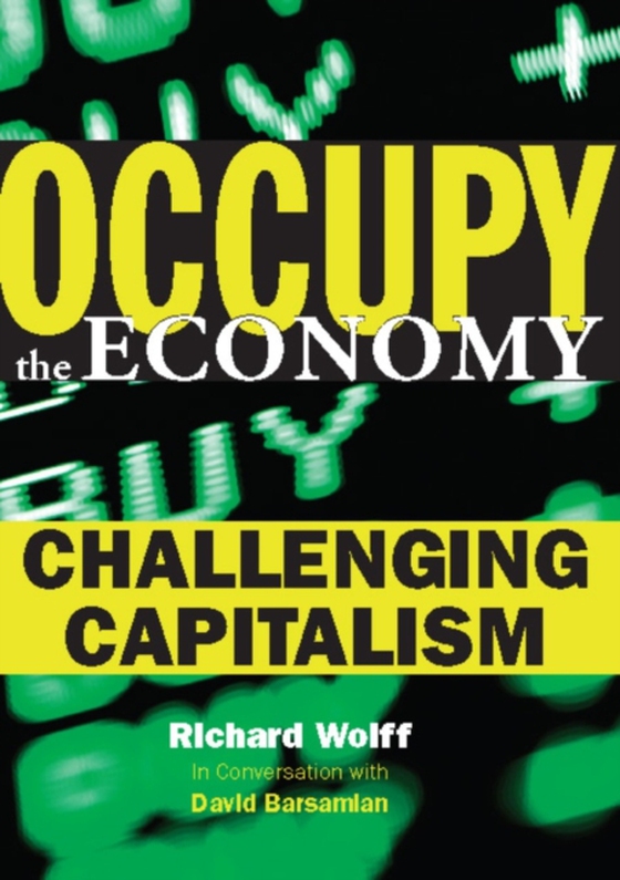 Occupy the Economy (e-bog) af Barsamian, David