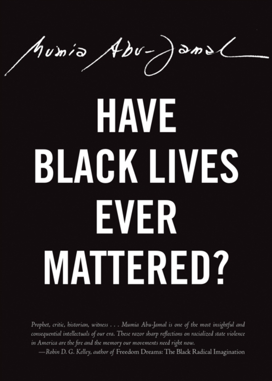 Have Black Lives Ever Mattered? (e-bog) af Abu-Jamal, Mumia