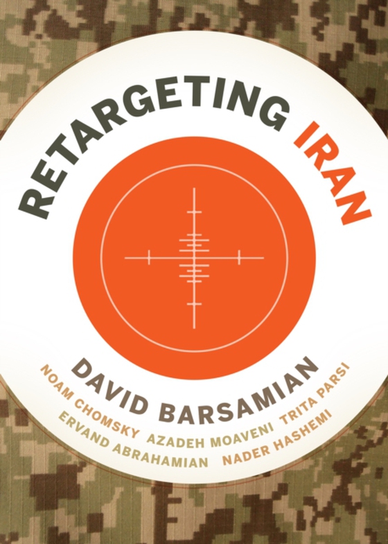 ReTargeting Iran (e-bog) af Barsamian, David