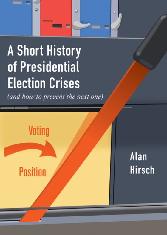 Short History of Presidential Election Crises