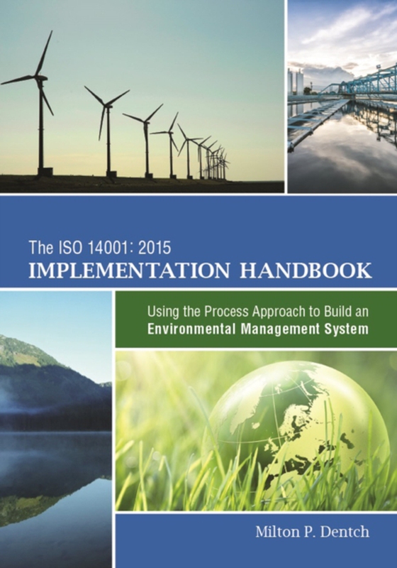 ISO 14001:2015 Implementation Handbook (e-bog) af Dentch, Milton P.