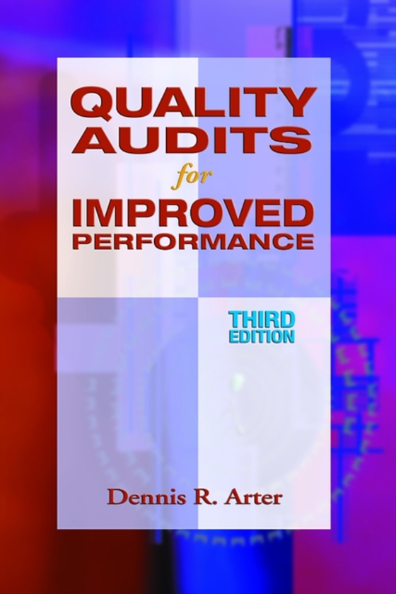 Quality Audits for Improved Performance (e-bog) af Arter, Dennis R.