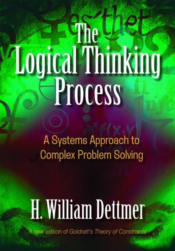 Logical Thinking Process (e-bog) af Dettmer, H. William