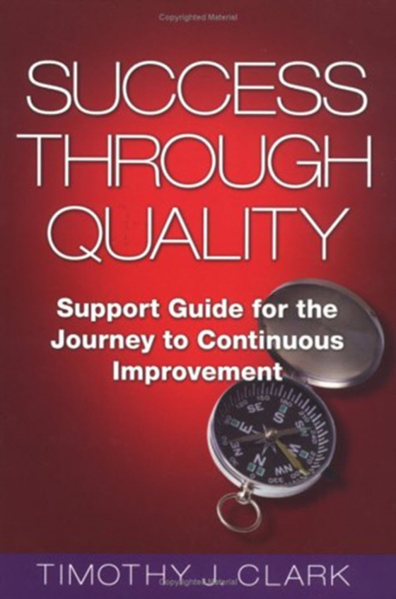 Success Through Quality (e-bog) af Clark, Timothy J.