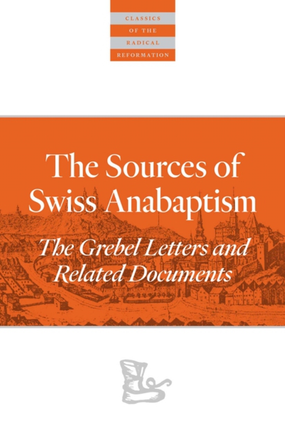 Sources Of Swiss Anabaptism (e-bog) af -