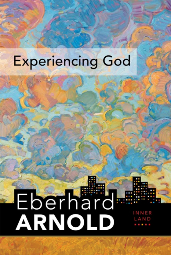 Experiencing God (e-bog) af Arnold, Eberhard