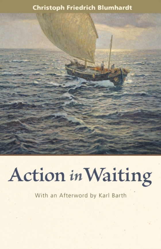 Action in Waiting (e-bog) af Blumhardt, Christoph Friedrich