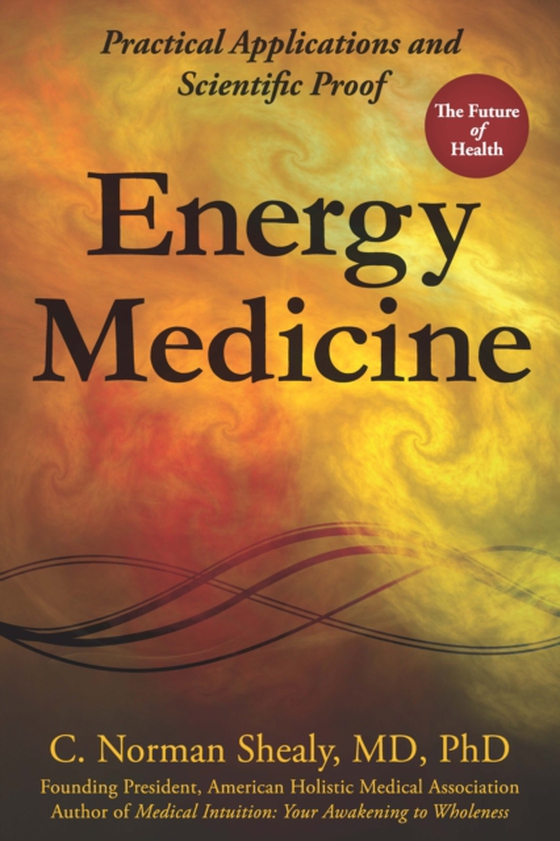 Energy Medicine (e-bog) af Shealy, C. Norman