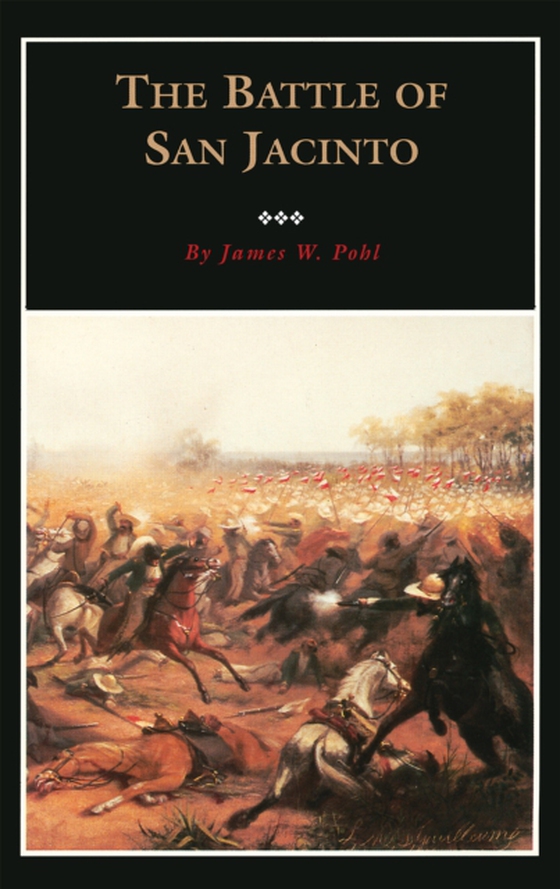 Battle of San Jacinto (e-bog) af Pohl, James W.