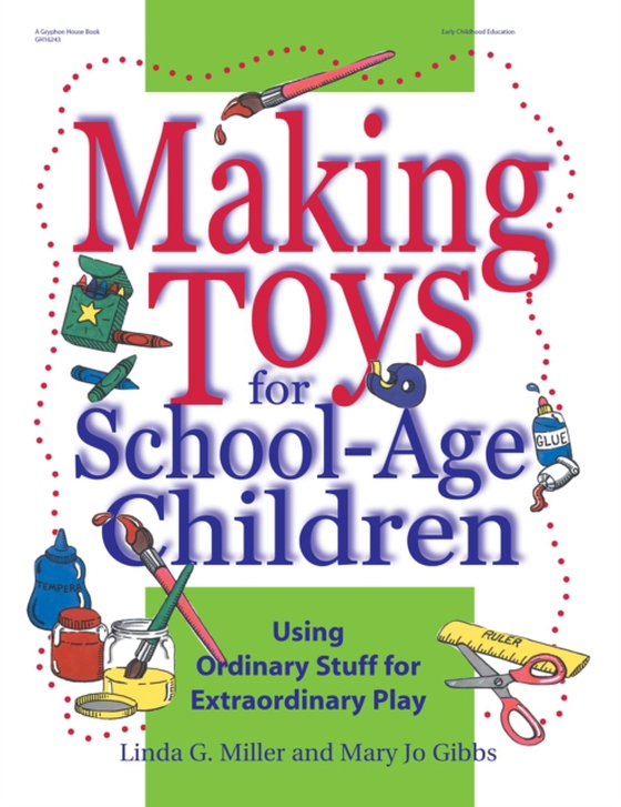 Making Toys for School Age Children (e-bog) af Miller, Linda