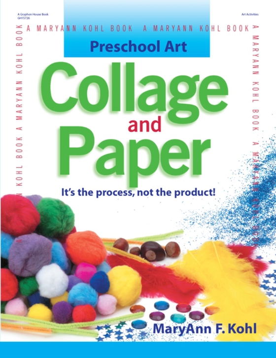 Preschool Art: Collage & Paper (e-bog) af Kohl, MaryAnn