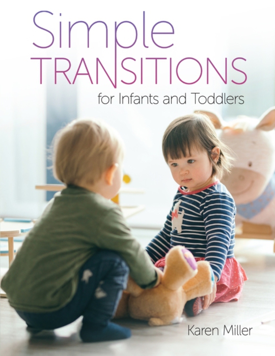 Simple Transitions for Infants and Toddlers (e-bog) af Miller, Karen