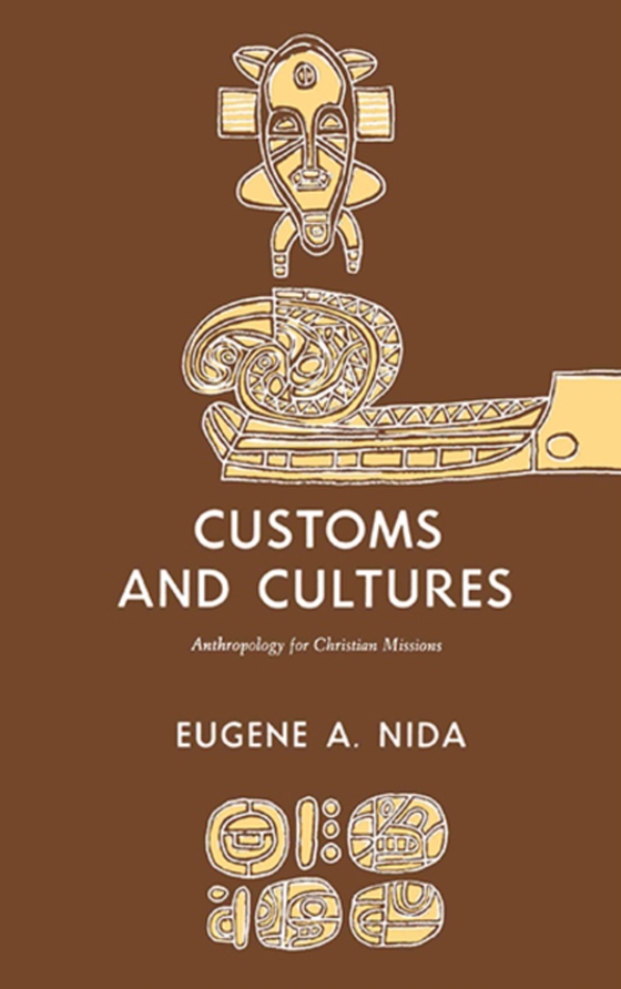 Customs and Cultures (Revised Edition) (e-bog) af Nida, Eugene A.