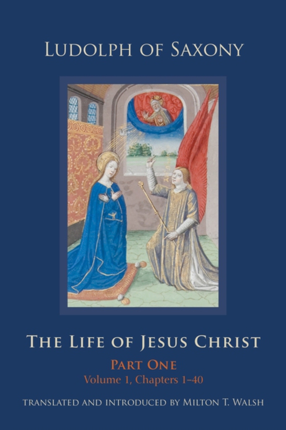 Life of Jesus Christ (e-bog) af Saxony, Ludolph of