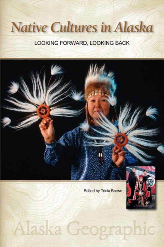 Native Cultures in Alaska (e-bog) af Association, Alaska Geographic