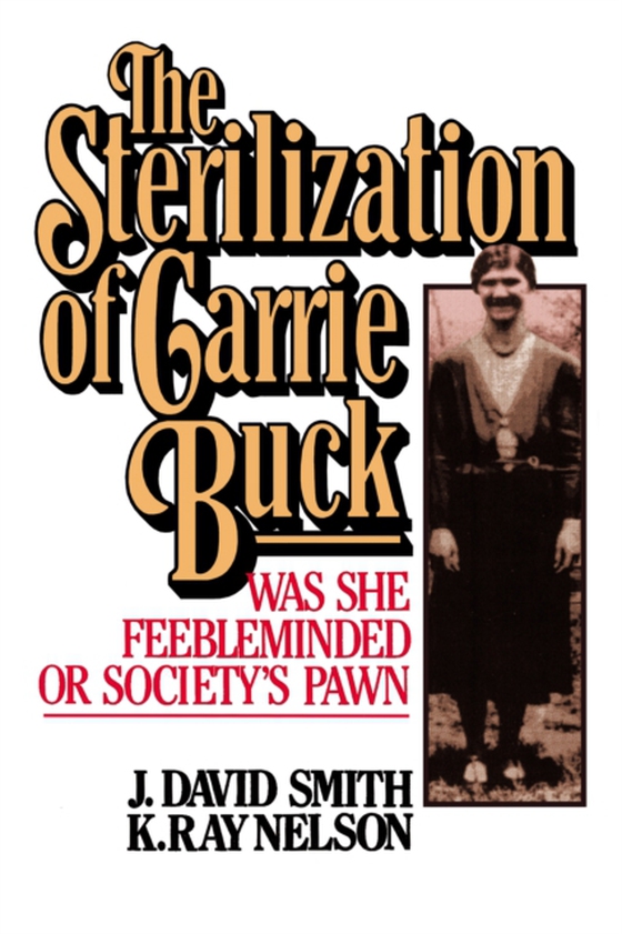 Sterilization of Carrie Buck (e-bog) af Smith, David