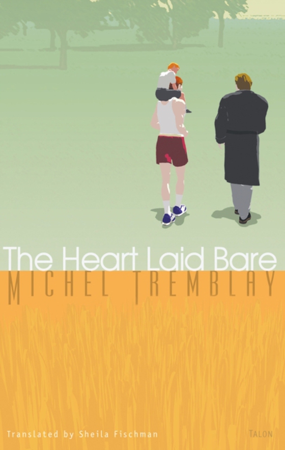 Heart Laid Bare ebook (e-bog) af Tremblay, Michel