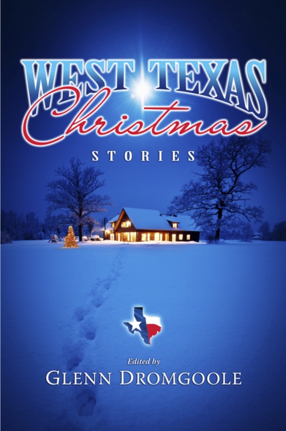 West Texas Christmas Stories (e-bog) af Dromgoole, Glenn