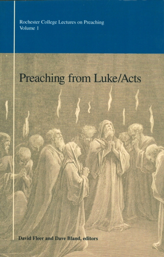 Preaching from Luke/Acts (e-bog) af Bland, Dave