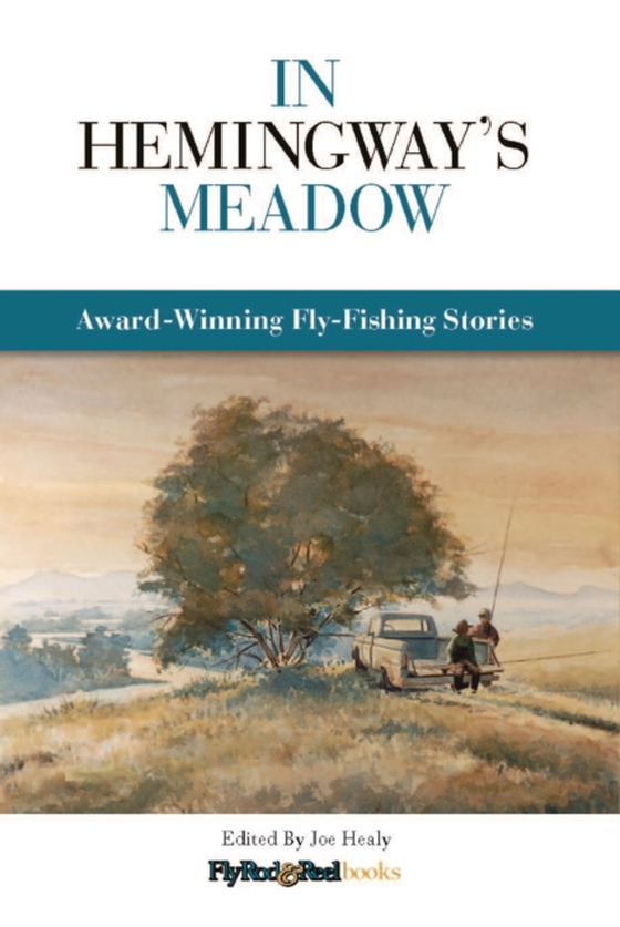 In Hemingway's Meadow