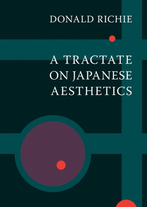 Tractate on Japanese Aesthetics (e-bog) af Richie, Donald