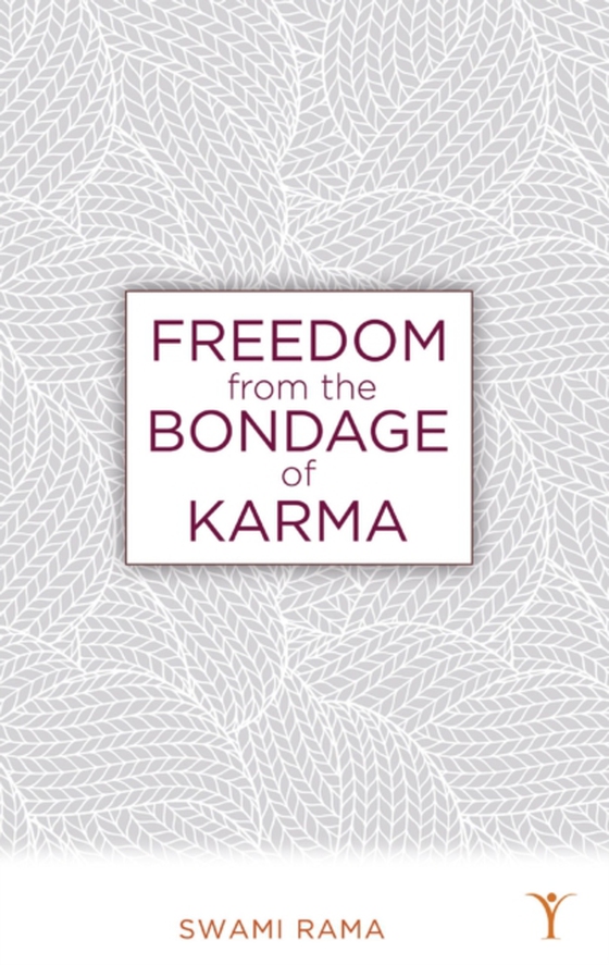 Freedom From the Bondage of Karma (e-bog) af Rama, Swami