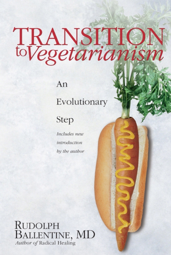 Transition to Vegetarianism (e-bog) af Ballentine, Rudolph