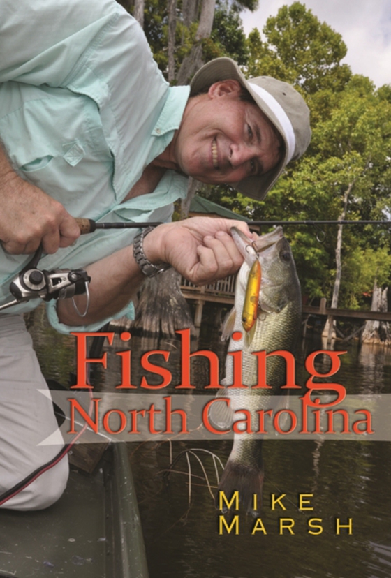 Fishing North Carolina (e-bog) af Marsh, Mike