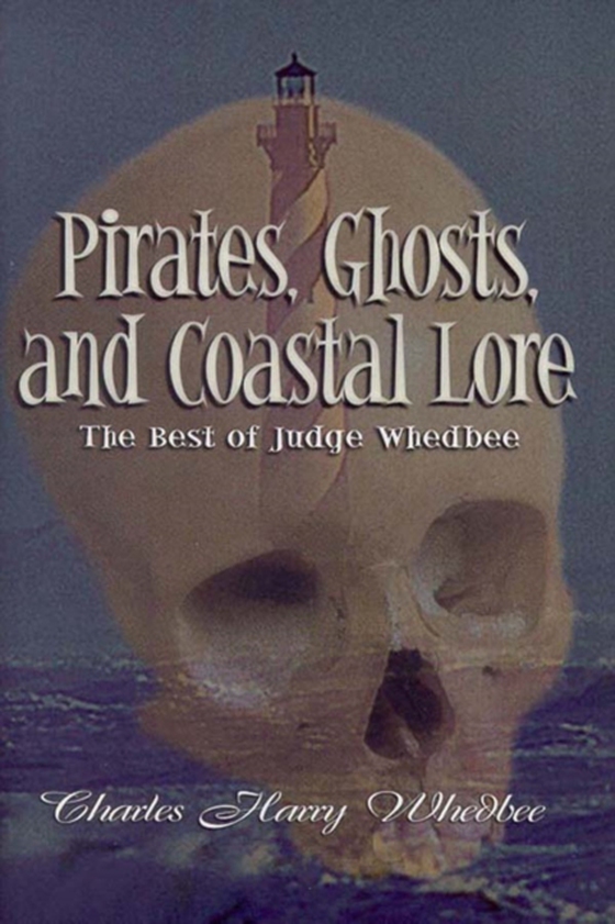 Pirates, Ghosts, and Coastal Lore (e-bog) af Whedbee, Charles Harry