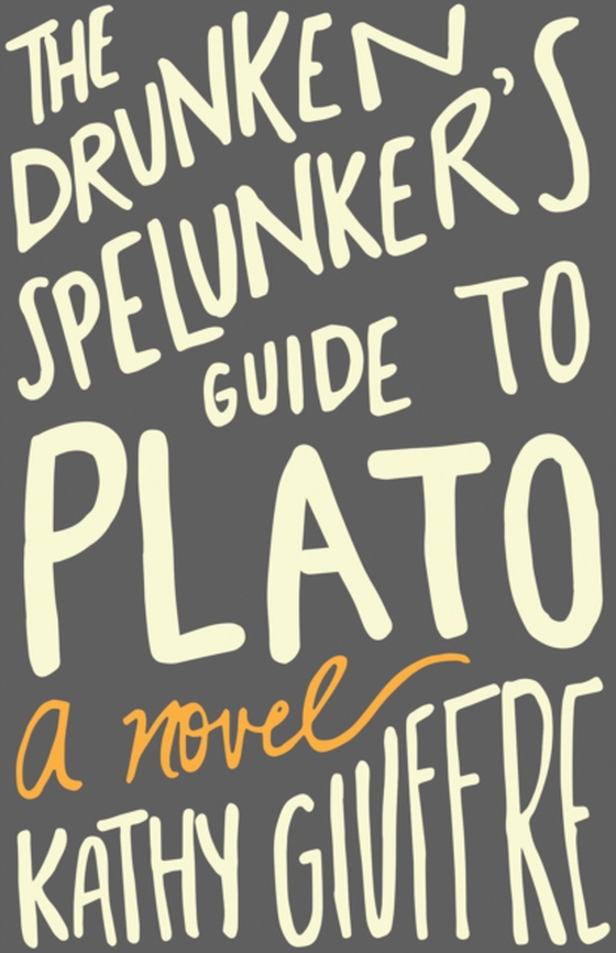 Drunken Spelunker's Guide to Plato (e-bog) af Giuffre, Kathy