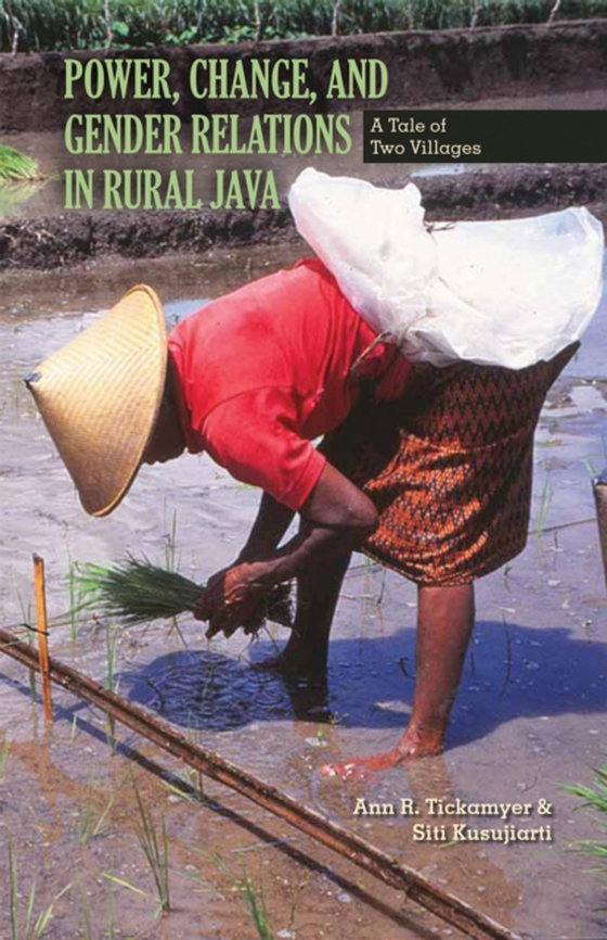 Power, Change, and Gender Relations in Rural Java (e-bog) af Kusujiarti, Siti