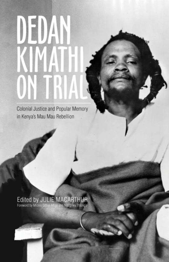 Dedan Kimathi on Trial (e-bog) af -