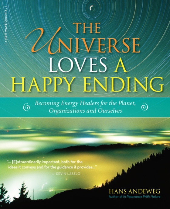 Universe Loves a Happy Ending (e-bog) af Andeweg, Hans