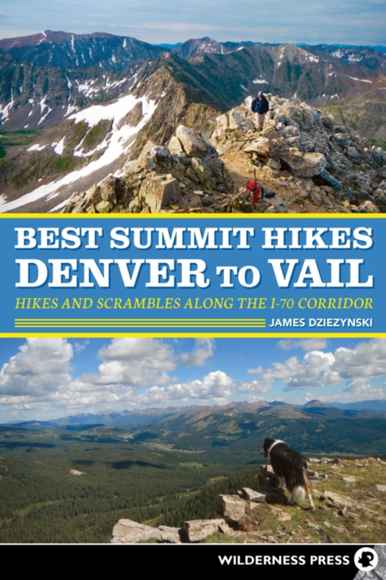 Best Summit Hikes Denver to Vail (e-bog) af Dziezynski, James