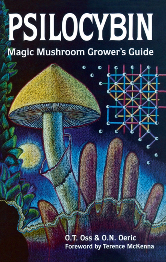 Psilocybin: Magic Mushroom Grower's Guide (e-bog) af Oeric, O.N.