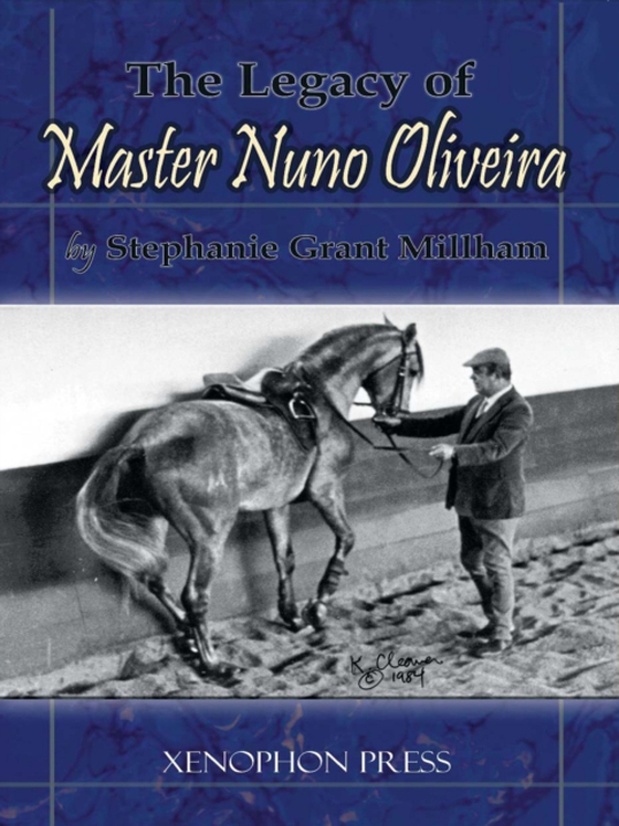 Legacy of Master Nuno Oliveira (e-bog) af Millham, Stephanie Grant