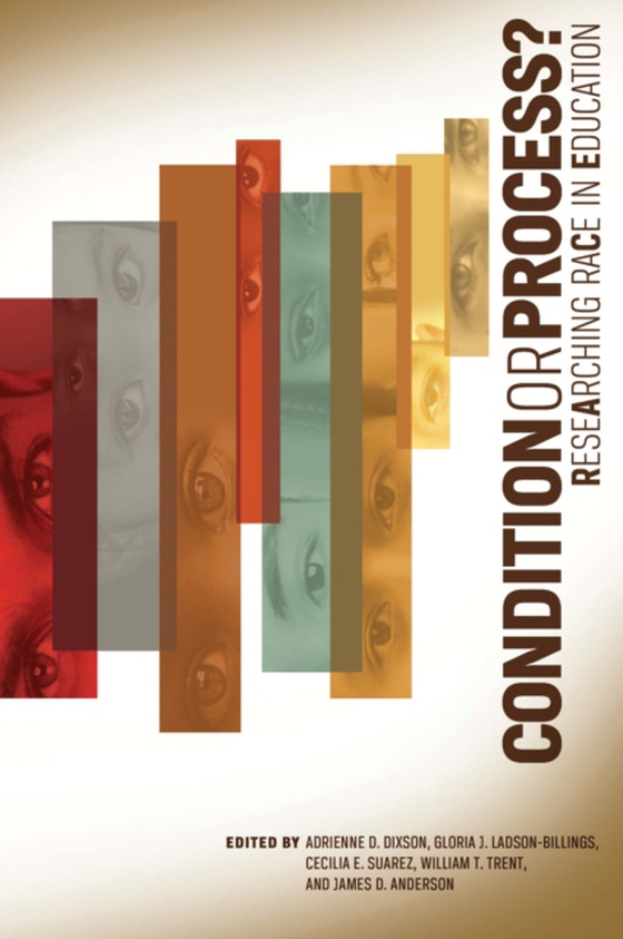 Condition or Process? Researching Race in Education (e-bog) af -