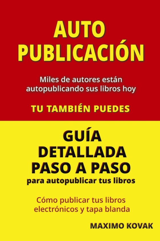 Autopublicacion: Guia detallada para autopublicar tus libros.