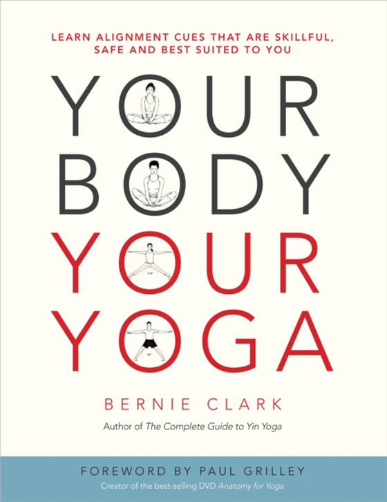 Your Body, Your Yoga (e-bog) af Clark, Bernie