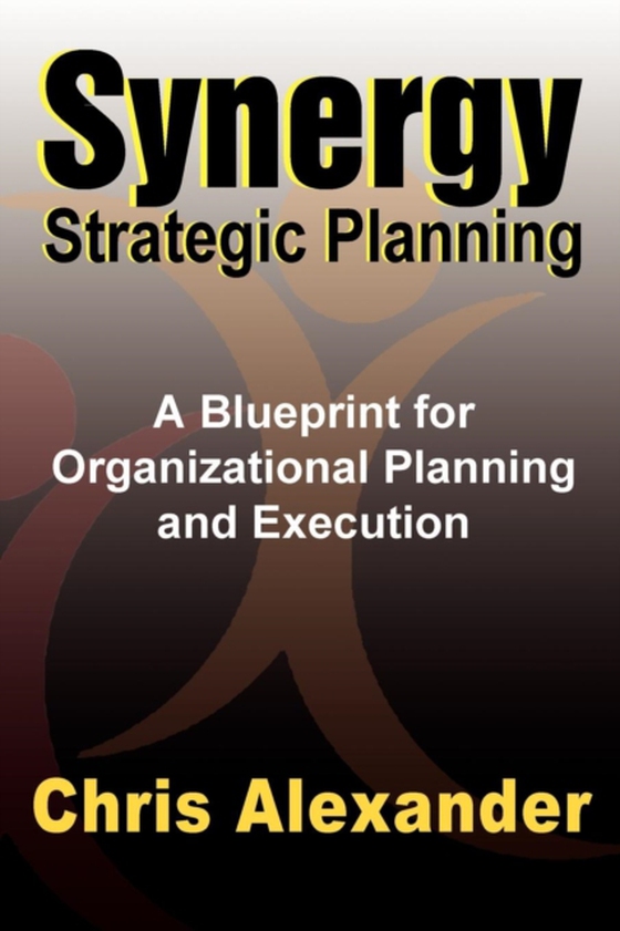 Synergy Strategic Planning (e-bog) af Alexander, Chris