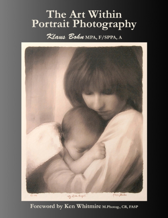 Art Within Portrait Photography: A Master Photographer's Revealing and Enlightening Look at Portraiture (e-bog) af Bohn, Klaus