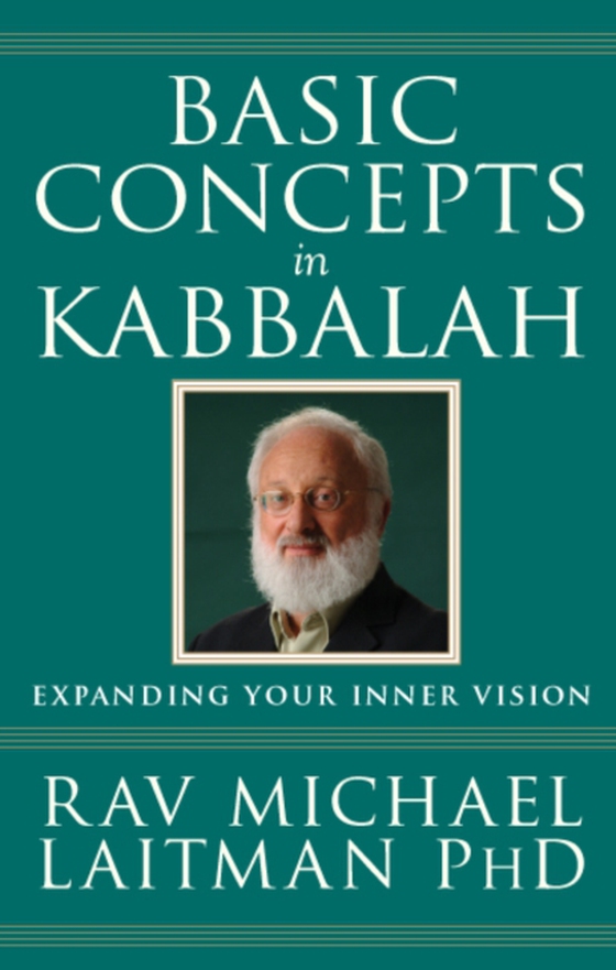 Basic Concepts in Kabbalah (e-bog) af Laitman, Rav Michael