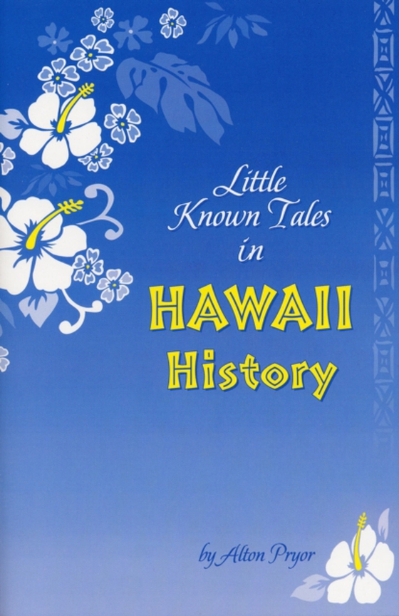 Little Known Tales in Hawaii History (e-bog) af Pryor, Alton