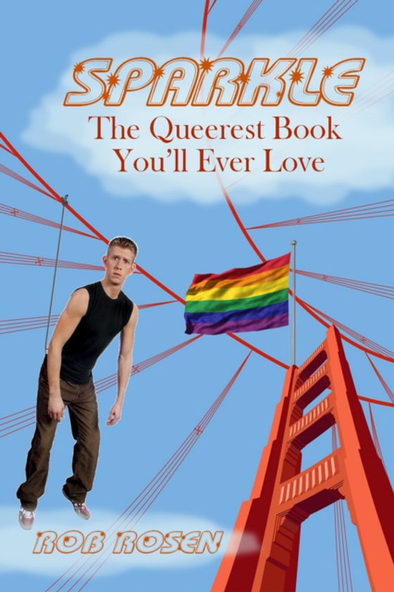 Sparkle: The Queerest Book You'll Ever Love (e-bog) af Rosen, Rob