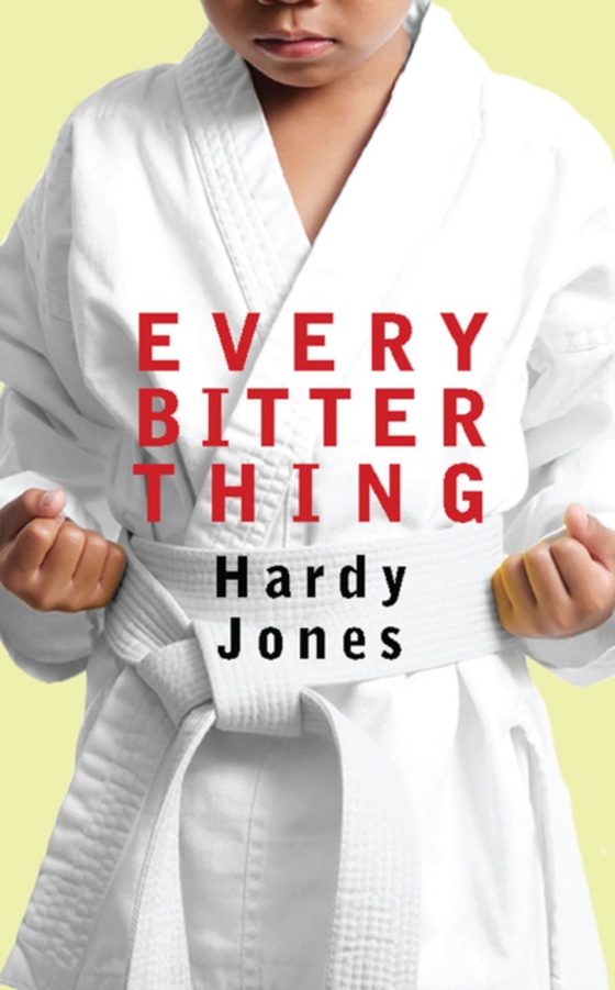 Every Bitter Thing (e-bog) af Jones, Hardy