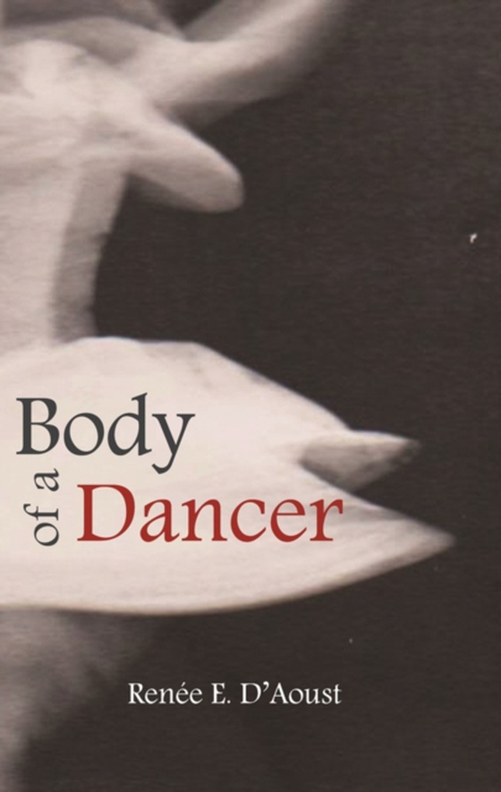 Body of a Dancer (e-bog) af D'Aoust, Renee