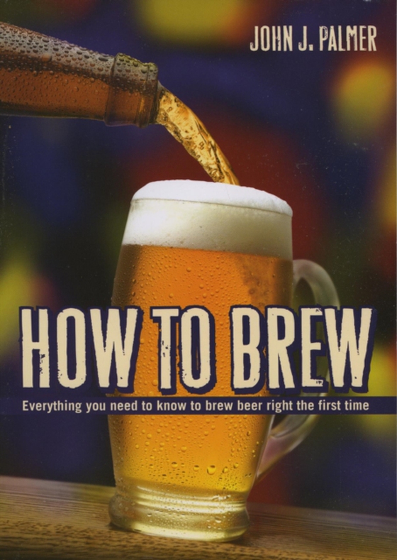 How to Brew (e-bog) af Palmer, John