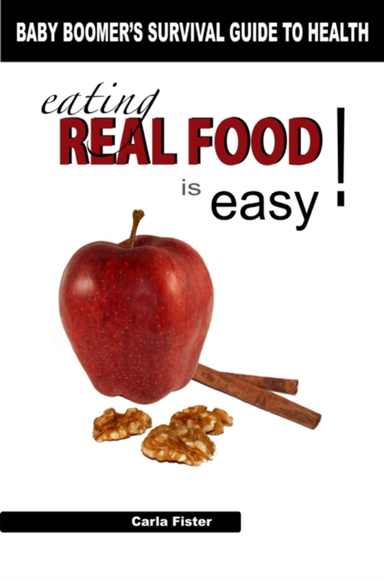 Eating Real Food Is Easy