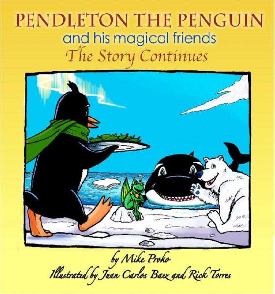 Pendleton The Penguin and His Magical Friends: The Story Continues (e-bog) af Proko, Mike